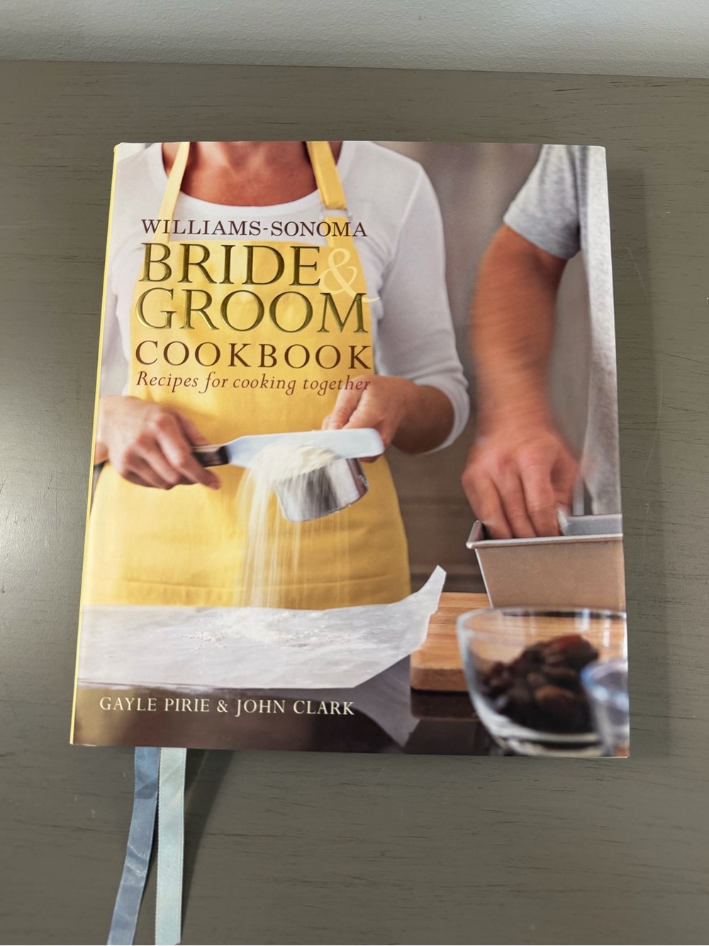 Williams-Sonoma Bride & Groom Cookbook: Recipes For Cooking Together Hardcover